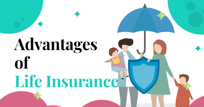 What are the advantages of Life Insurance? We must know