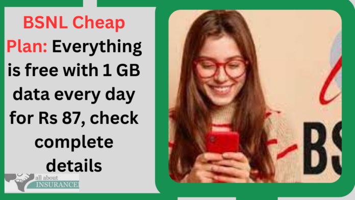 BSNL Cheap Plan: Everything is free with 1 GB data every day for Rs 87, check complete details