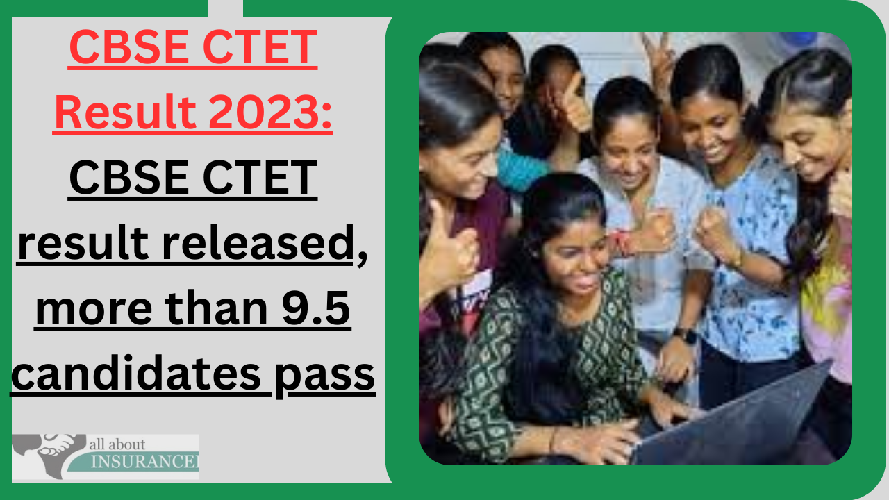 Cbse ctet result 2023 cbse ctet result released more than 9 5