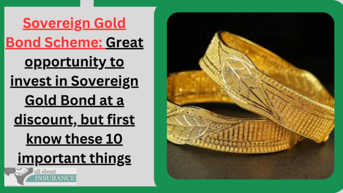 Sovereign Gold Bond Scheme: Great opportunity to invest in Sovereign Gold Bond at a discount, but first know these 10 important things