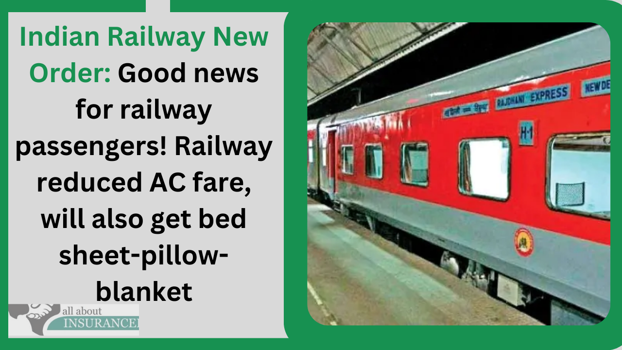 Indian Railway New Order: Good news for railway passengers! Railway reduced AC fare, will also get bed sheet-pillow-blanket Indian Railway New Order: Good news for railway passengers! Railway reduced AC fare, will also get bed sheet-pillow-blanket