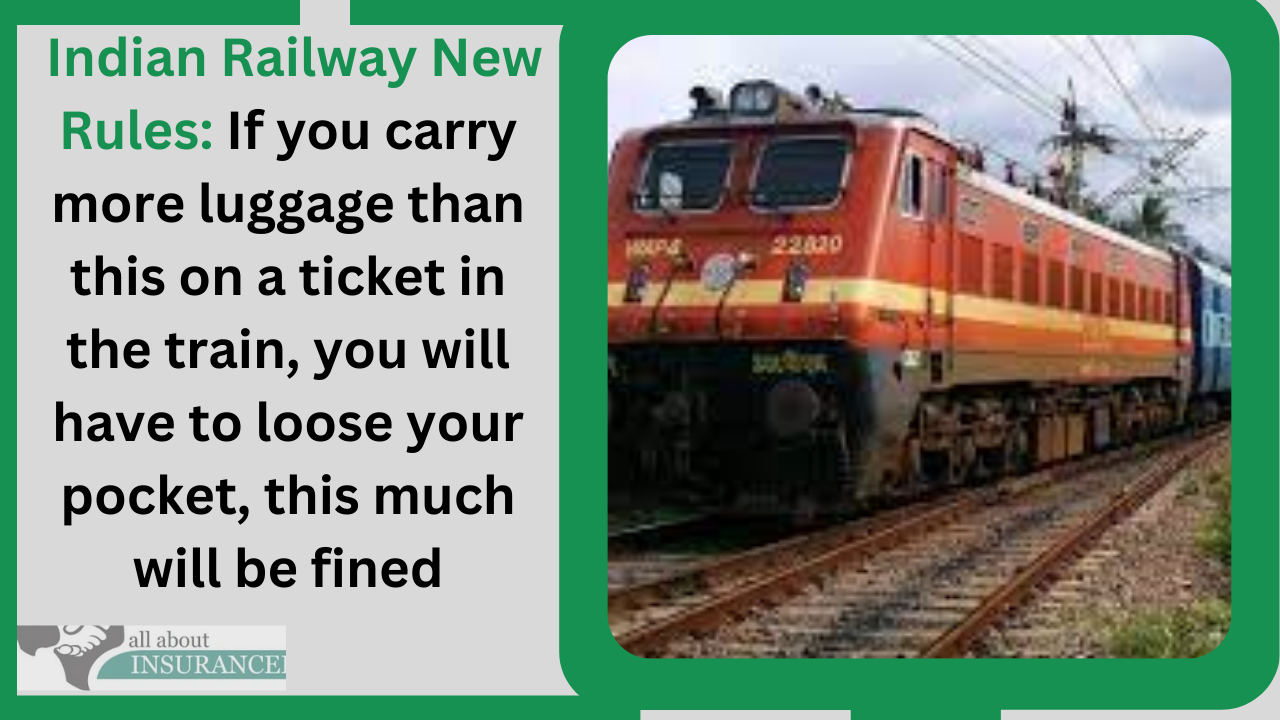 Indian Railway New Rules: If you carry more luggage than this on a ticket in the train, you will have to loose your pocket, this much will be fined Indian Railway New Rules: If you carry more luggage than this on a ticket in the train, you will have to loose your pocket, this much will be fined