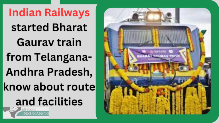 Indian Railways started Bharat Gaurav train from Telangana-Andhra Pradesh, know about route and facilities