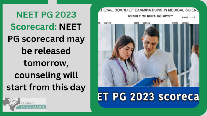 NEET PG 2023 Scorecard: NEET PG scorecard may be released tomorrow, counseling will start from this day