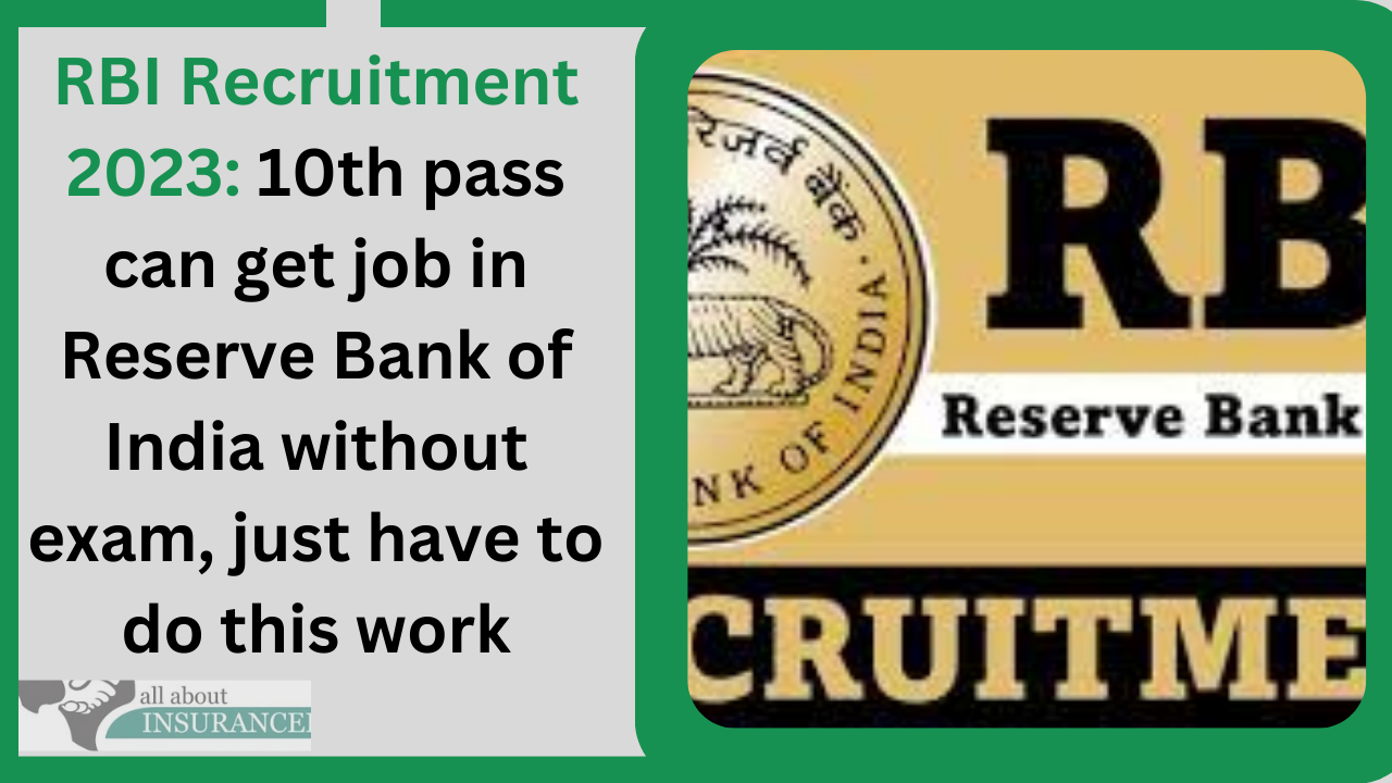 RBI Recruitment 2023: 10th pass can get job in Reserve Bank of India without exam, just have to do this work RBI Recruitment 2023: 10th pass can get job in Reserve Bank of India without exam, just have to do this work