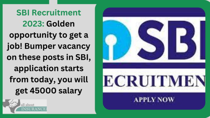 SBI Recruitment 2023: Golden opportunity to get a job! Bumper vacancy on these posts in SBI, application starts from today, you will get 45000 salary