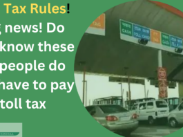 Toll Tax Rules! big news! Do you know these 25 people do not have to pay toll tax