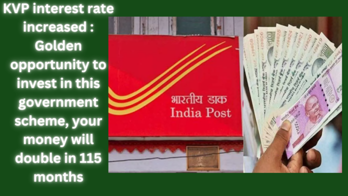 KVP interest rate increased : Golden opportunity to invest in this government scheme, your money will double in 115 months
