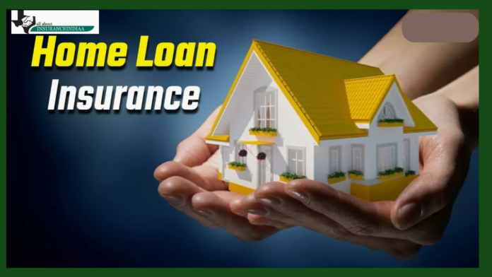 Home Loan Insurance : You will get double benefit from Home Loan Insurance, you will not have the tension of repaying the home loan.